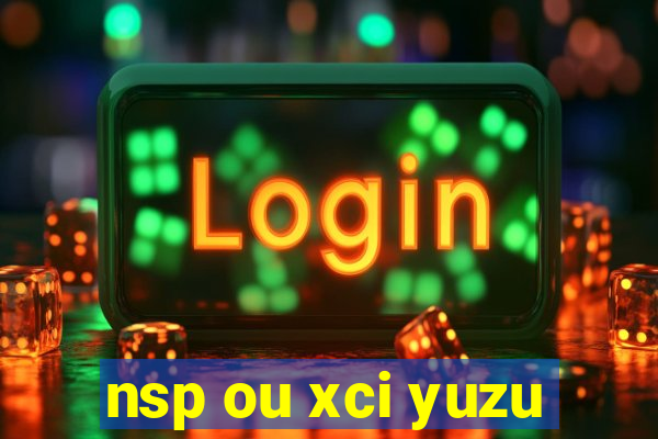 nsp ou xci yuzu